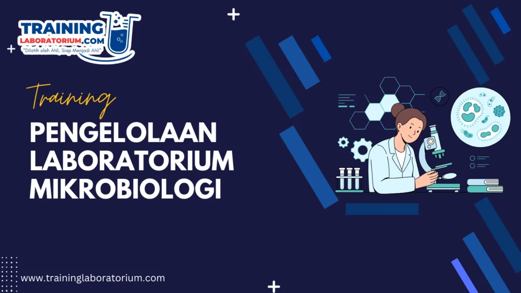 Training Pengelolaan Laboratorium Mikrobiologi